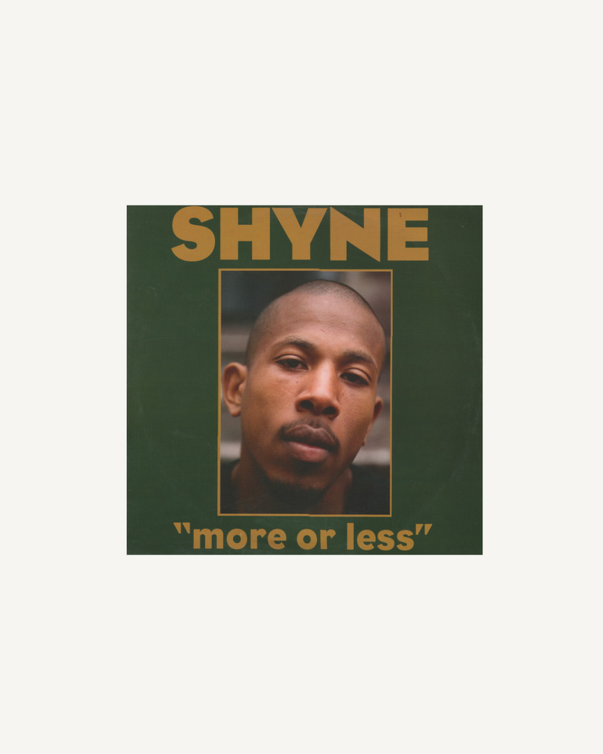 Shyne – More Or Less (12” Single), EU 2004
